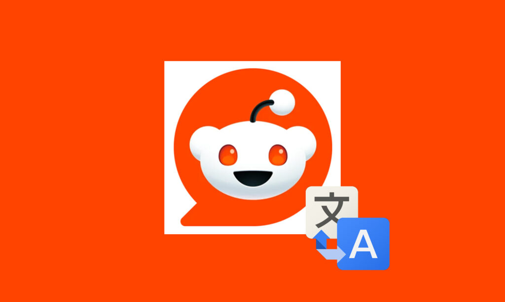Reddit translations and Google